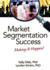 Image for Market segmentation success  : making it happen!