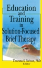 Image for Education and Training in Solution-Focused Brief Therapy