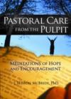 Image for Pastoral care from the pulpit  : meditations of hope and encouragement