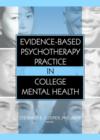 Image for Evidence-Based Psychotherapy Practice in College Mental Health