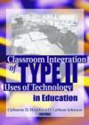 Image for Classroom Integration of Type II Uses of Technology in Education