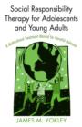Image for Social Responsibility Therapy for Adolescents and Young Adults