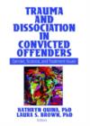 Image for Trauma and Dissociation in Convicted Offenders