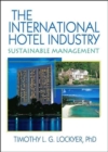 Image for The international hotel industry  : sustainable management