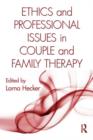 Image for Ethics and professional issues in couple and family therapy