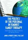Image for The Politics of the Personal in Feminist Family Therapy