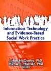 Image for Information Technology and Evidence-Based Social Work Practice