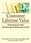 Image for Customer lifetime value  : reshaping the way we manage to maximize profits
