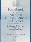 Image for Handbook of the Medical Consequences of Alcohol and Drug Abuse