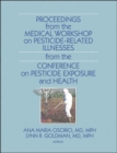 Image for Proceedings from the Medical Workshop on Pesticide-related Illnesses from the International Conference on Pesticide Exposure and Health