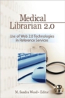Image for Medical librarian 2.0  : use of Web 2.0 technologies in reference services