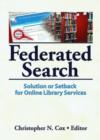 Image for Federated search  : solution or setback for online library services