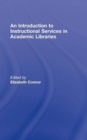 Image for An Introduction to Instructional Services in Academic Libraries