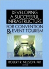 Image for Developing a Successful Infrastructure for Convention and Event Tourism