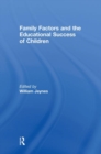 Image for Family Factors and the Educational Success of Children