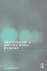 Image for Family Factors and the Educational Success of Children
