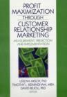 Image for Profit Maximization Through Customer Relationship Marketing