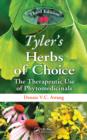 Image for Tyler&#39;s herbs of choice: the therapeutic use of phytomedicinals