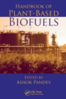 Image for Handbook of plant-based biofuels