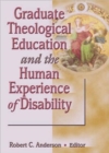 Image for Graduate Theological Education and the Human Experience of Disability