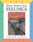 Image for How artists see feelings  : joy, sadness, fear, love