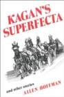 Image for Kagan&#39;s superfecta and other stories