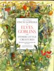 Image for The complete encyclopedia of elves, goblins, and other little creatures