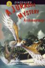 Image for Dinosaurs Bk 2: A Jurassic Mystery. Archaeopteryx