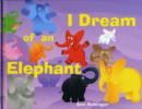 Image for I dream of an elephant