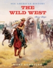 Image for The Wild West : 1804-1890
