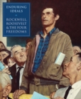 Image for Enduring Ideals : Rockwell, Roosevelt &amp; the Four Freedoms