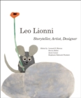 Image for Leo Lionni  : storyteller, artist, designer