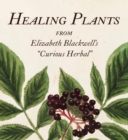 Image for Healing plants from Elizabeth Blackwell&#39;s &quot;Curious herbal&quot;
