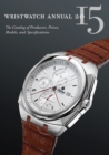 Image for Wristwatch Annual 2015: The Catalog of Producers, Prices, Models, and Specifications