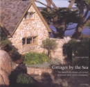 Image for Cottages by the sea  : an exclusive tour of Carmel, America&#39;s artist community