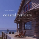 Image for Coastal retreats  : vacation houses of the Pacific Northwest