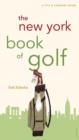 Image for The New York Book of Golf : A City and Company Guide
