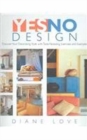 Image for Yes/No Design : Discovering Your Decorating Style with Taste Revealing Exercises and Examples