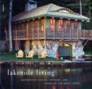 Image for Lakeside Living : Waterfront Houses on the Great Lakes