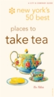 Image for New York&#39;s 50 Best Places to Take Tea