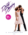 Image for Dirty dancing  : a celebration
