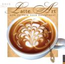 Image for Latte Art 2012 Wall Calendar