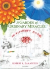 Image for A garden of ordinary miracles  : an alphabet book