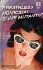 Image for Breathless Homicidal Slime Mutants : The Art of the Paperback