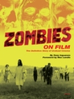 Image for Zombies on film  : the definitive story of undead cinema