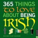 Image for 365 Things to Love About Being Irish 2014 Box Calendar