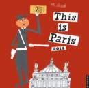 Image for This is Paris 2014 Wall Calendar