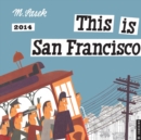 Image for This is San Francisco 2014 Wall Calendar