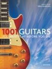 Image for 1001 Guitars To Dream Of Playing Before You Die