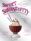 Image for Sweet Serendipity  : delicious desserts and devilish dish